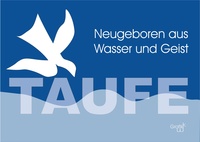 Taufe - Neugeboren aus Wasser und Geist